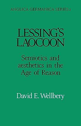 lessings laocoon semiotics and aesthetics in the age of reason Reader