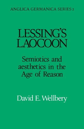 lessings laocoon semiotics and aesthetics in the age of reason Reader