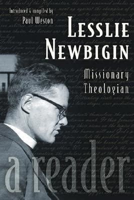 lesslie newbigin missionary theologian a reader Epub