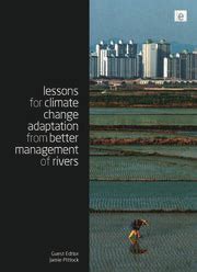 lessons for climate change adaptation from better management of rivers lessons for climate change adaptation from better management of rivers Kindle Editon