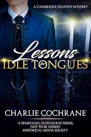 lessons for idle tongues cambridge fellows mysteries volume 11 Kindle Editon