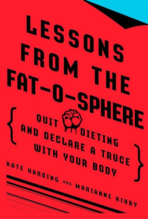 lessons from the fat o sphere quit dieting and declare a truce with your body Kindle Editon