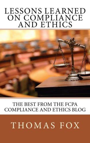 lessons learned on compliance and ethics the best from the fcpa compliance and ethics blog Reader