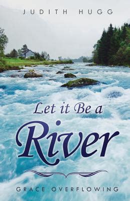 let be river judith hugg Kindle Editon