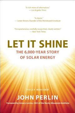 let it shine the 6 000 year story of solar energy PDF