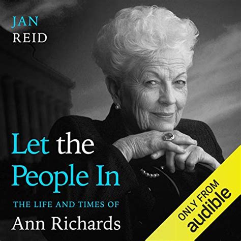 let the people in the life and times of ann richards Reader