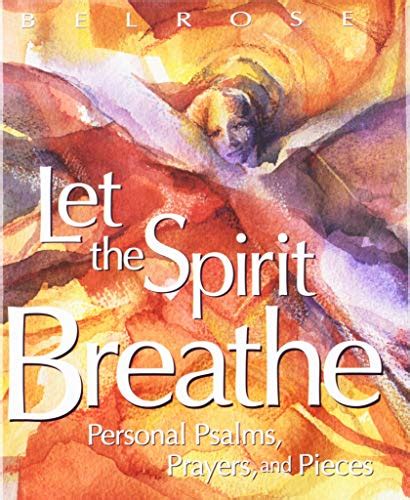 let the spirit breathe personal psalms prayers and pieces PDF