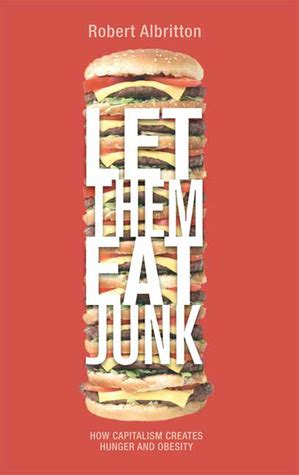 let them eat junk how capitalism creates hunger and obesity Doc
