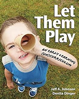 let them play an early learning uncurriculum PDF