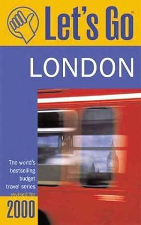 lets go 2000 london the worlds bestselling budget travel series lets go london 2000 Doc