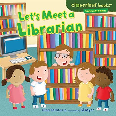 lets meet a librarian cloverleaf books community helpers PDF