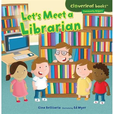 lets meet a librarian cloverleaf books community helpers PDF