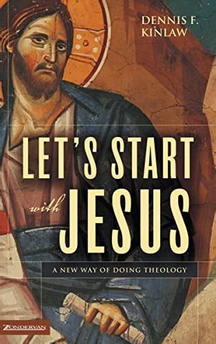 lets start with jesus a new way of doing theology Kindle Editon