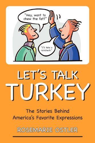 lets talk turkey the stories behind americas favorite expressions Kindle Editon