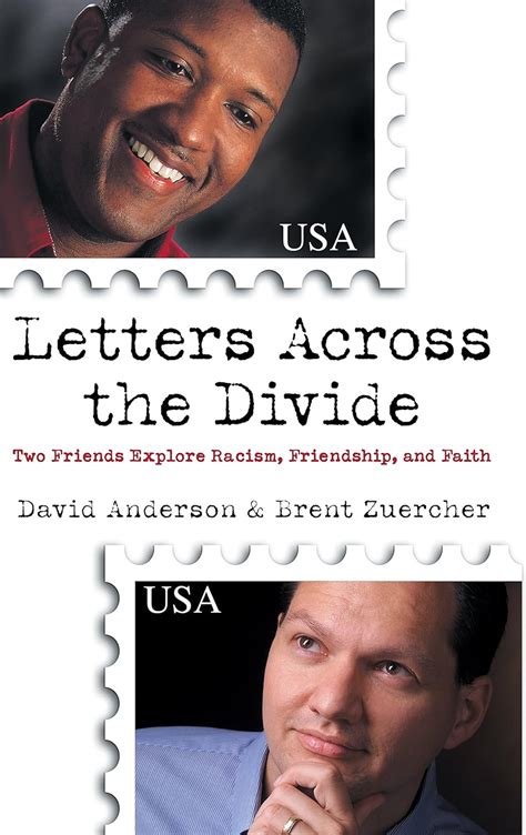 letters across the divide two friends explore racism friendship and faith Doc