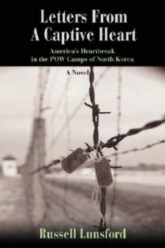 letters from a captive heart americaâ€™s heartbreak in the pow camps of north korea Epub