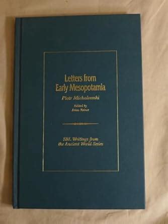 letters from early mesopotania writings from the ancient world Reader