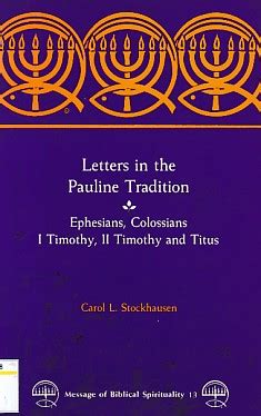 letters in the pauline tradition ephesians colossians i timothy ii timothy and titus Kindle Editon