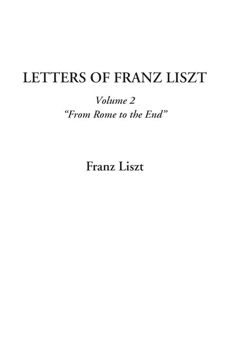 letters of franz liszt from rome to the end Reader