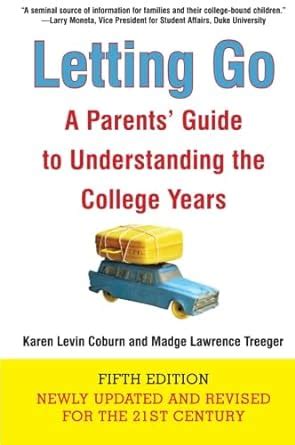 letting go fifth edition a parents guide to understanding the college years Kindle Editon