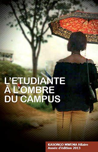 letudiante Ã  lombre du campus derriÃ¨re chaque ombre il y a une aventure french edition Kindle Editon