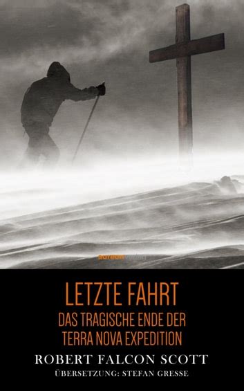 letzte fahrt ?erlebenskampfes vollst?dige terra nova expedition ebook Doc