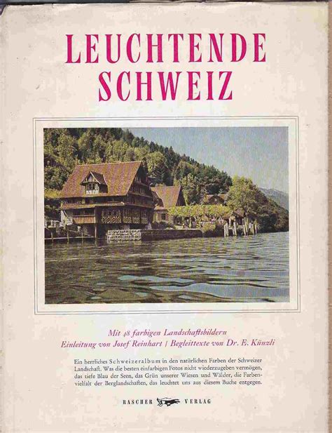 leuchtende schweiz suisse lumineuse switserland land of light and colour Epub