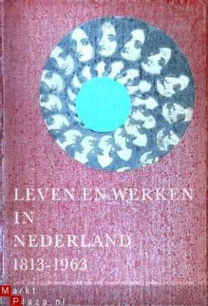 leven en werken in nederland 1813 1963 het rijksmuseum te amsterdam Epub