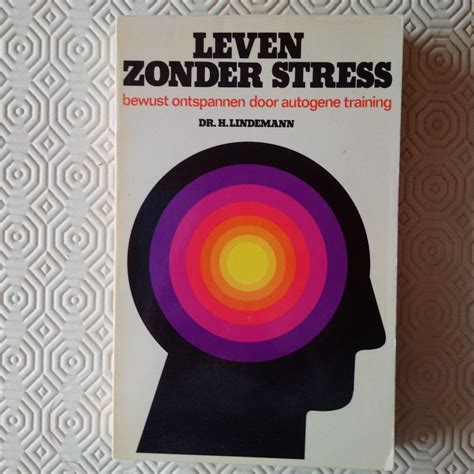 leven zonder stress bewust ontspannen door autogene training PDF