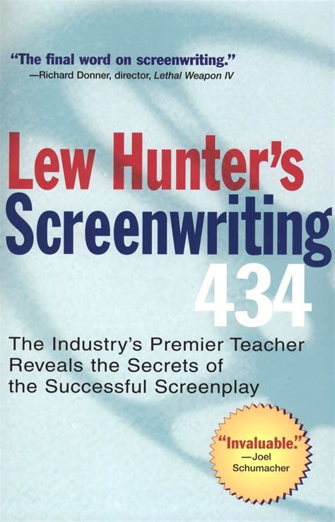 lew hunters screenwriting 434 the industrys premier teacher reveals the secrets of the successful screenplay Reader