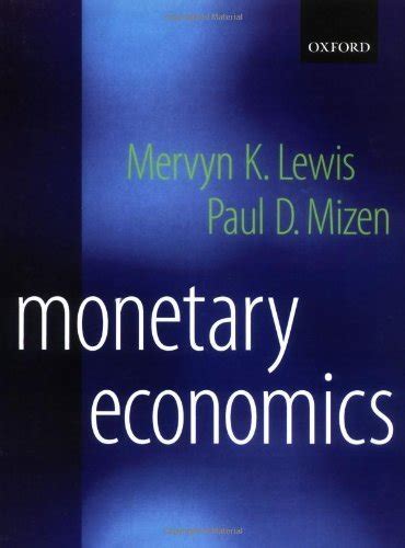 lewis m k and mizen p d 2000 monetary economics pdf Doc