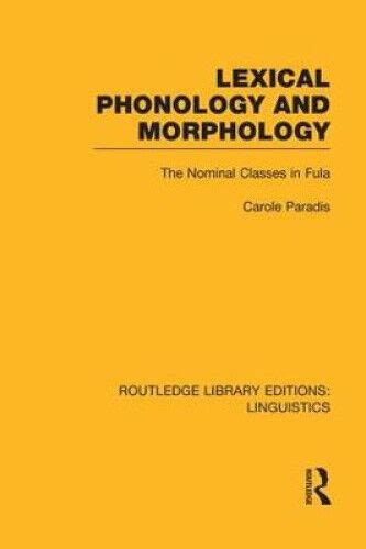 lexical phonology morphology routledge editions Epub