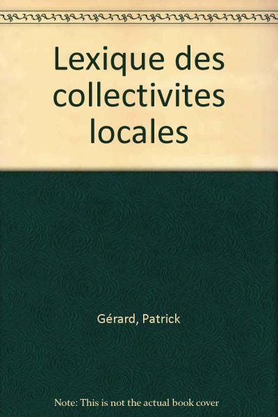 lexique collectivit s locales patrick g rard ebook Kindle Editon