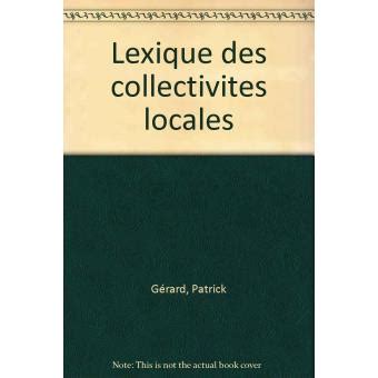 lexique collectivit s locales patrick g rard ebook Kindle Editon