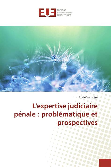 lexpertise judiciaire p nale probl matique prospectives Reader