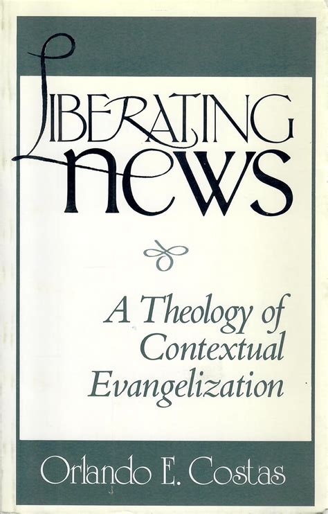 liberating news a theology of contextual evangelization PDF