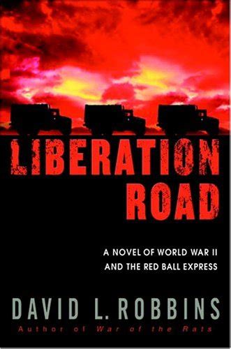 liberation road a novel of world war ii and the red ball express Epub
