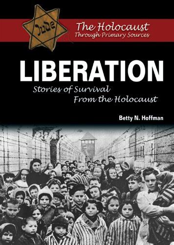 liberation stories of survival from the holocaust PDF