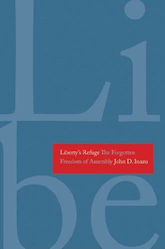 libertys refuge the forgotten freedom of assembly PDF