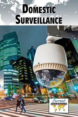 library of domestic surveillance current controversies greenhaven Reader