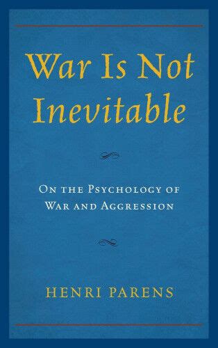 library of war not inevitable psychology aggression Doc