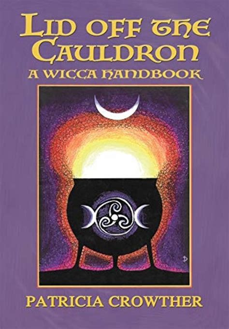 lid off the cauldron a wicca handbook Epub