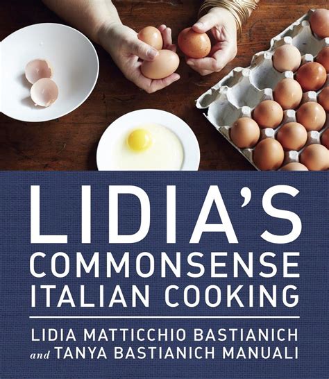 lidias commonsense italian cooking 150 delicious and simple recipes anyone can master Doc