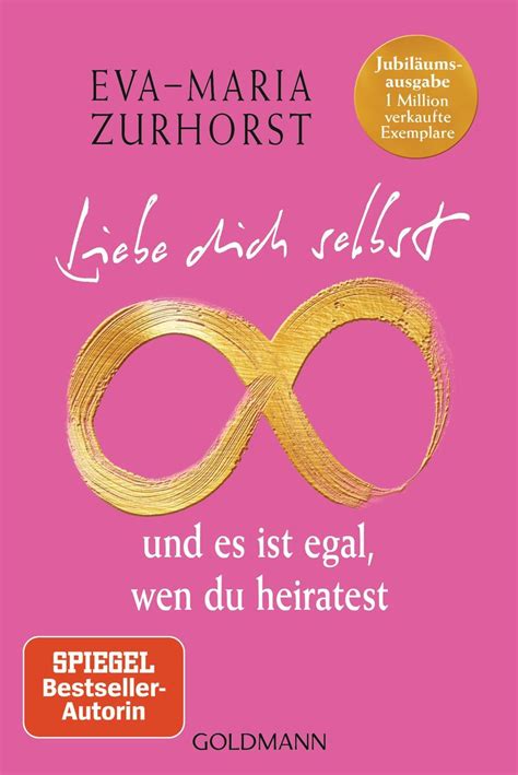 liebe dich selbst und es ist egal wen du heiratest Kindle Editon