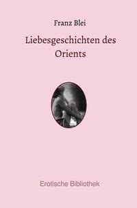 liebesgeschichten orients klassiker erotik nr ebook PDF