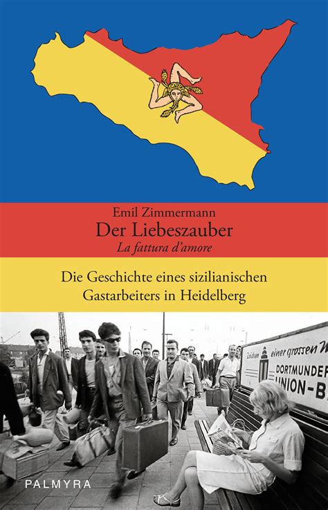 liebeszauber geschichte sizilianischen gastarbeiters heidelberg Doc