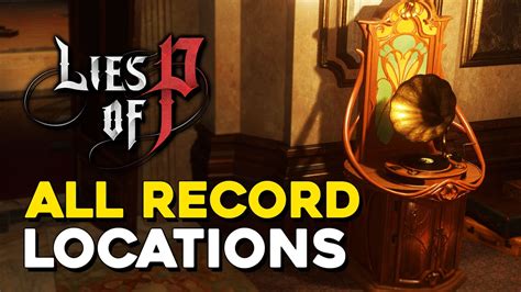 lies of p all record locations