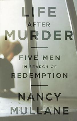 life after murder five men in search of redemption Reader