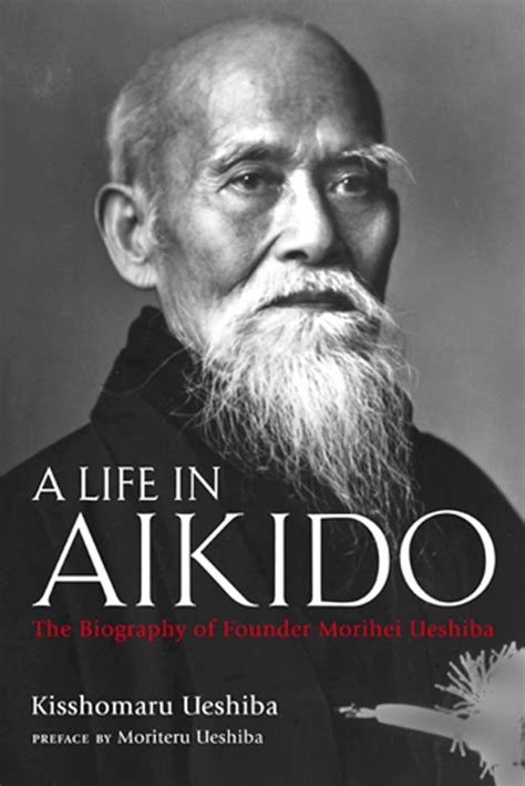 life aikido biography founder morihei Doc