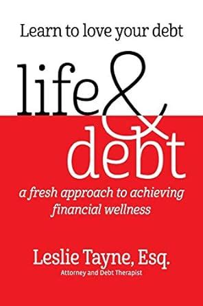 life and debt a fresh approach to achieving financial wellness Doc
